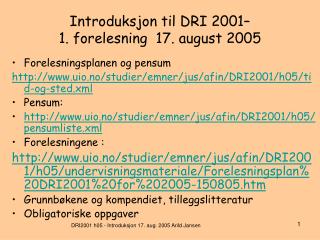 Introduksjon til DRI 2001– 1. forelesning 17. august 2005