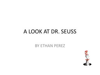 A LOOK AT DR. SEUSS