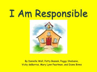 I Am Responsible