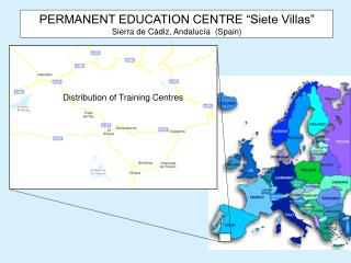 PERMANENT EDUCATION CENTRE “Siete Villas” Sierra de Cádiz, Andalucía ( Spain )