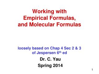 Working with Empirical Formulas, and Molecular Formulas