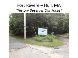 Fort Revere – Hull, MA “History Deserves Our Focus”