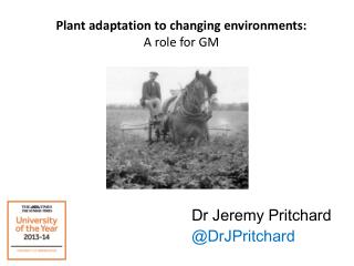 Plant adaptation to changing environments: A role for GM