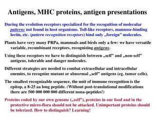 Antigens, MHC proteins, antigen presentations