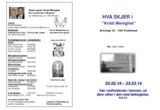 HVA SKJER i ”Kristi Menighet” Brochsgt. 20 - 1607 Fredrikstad