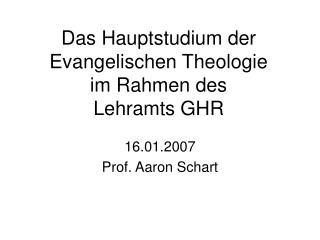 Das Hauptstudium der Evangelischen Theologie im Rahmen des Lehramts GHR