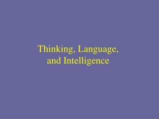 Thinking, Language, and Intelligence
