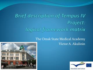Brief description of Tempus IV Project : logical framework matrix
