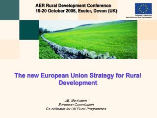 The new European Union Strategy for Rural Development