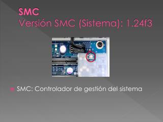 SMC Versión SMC (Sistema): 1.24f3