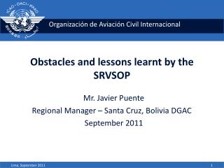 Obstacles and lessons learnt by the SRVSOP