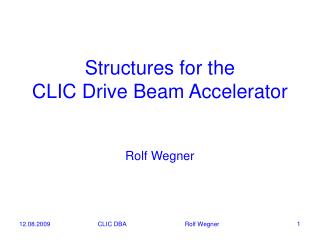 Structures for the CLIC Drive Beam Accelerator