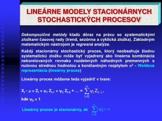LINEÁRNE MODELY STACIONÁRNYCH STOCHASTICKÝCH PROCESOV