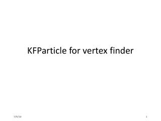 KFParticle for vertex finder