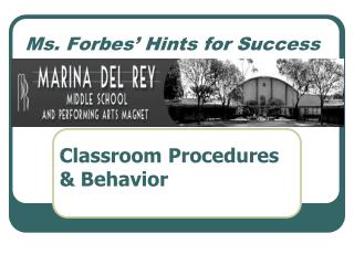 Ms. Forbes’ Hints for Success