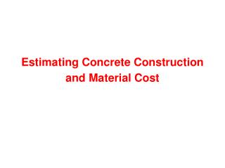 Estimating Concrete Construction and Material Cost