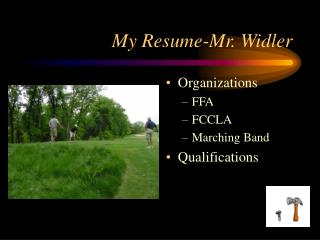 My Resume-Mr. Widler