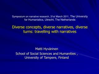 Matti Hyvärinen School of Social Sciences and Humanities , University of Tampere, Finland