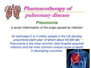 Pharmacotherapy of pulmonary disease
