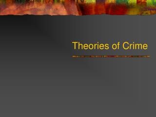 Theories of Crime