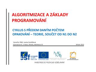 ALGORITMIZACE A ZÁKLADY PROGRAMOVÁNÍ