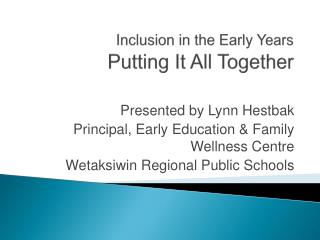 Inclusion in the Early Years Putting It All Together