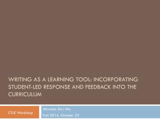 Writing as a learning tool: Incorporating student-led response and feedback into the curriculum