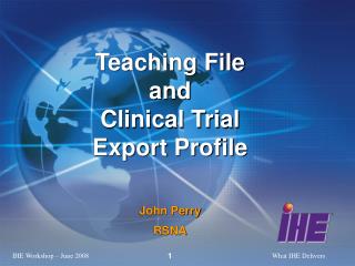 Teaching File and Clinical Trial Export Profile