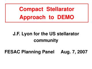 Compact Stellarator Approach to DEMO