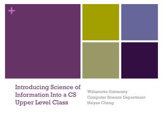 Introducing Science of Information Into a CS Upper L evel C lass