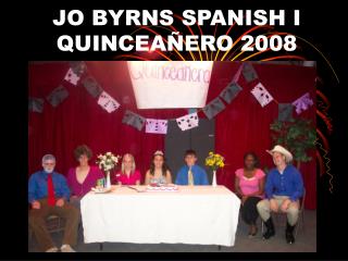 JO BYRNS SPANISH I QUINCEAÑERO 2008