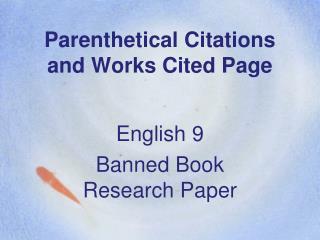 Parenthetical Citations and Works Cited Page