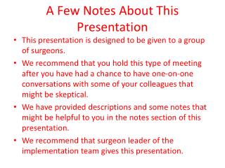 A Few Notes About This Presentation