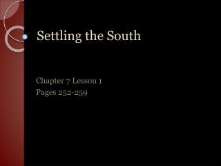 Settling the South