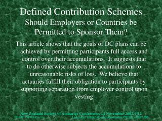 Defined Contribution Schemes Should Employers or Countries be Permitted to Sponsor Them?