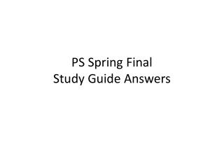 PS Spring Final Study Guide Answers