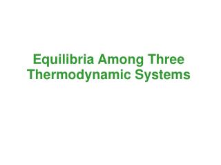 Equilibria Among Three Thermodynamic Systems