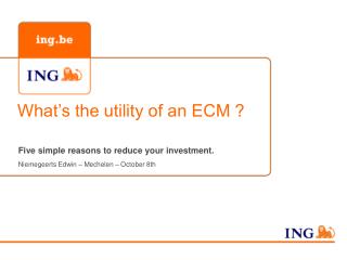 What’s the utility of an ECM ?