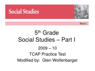 5 th Grade Social Studies – Part I