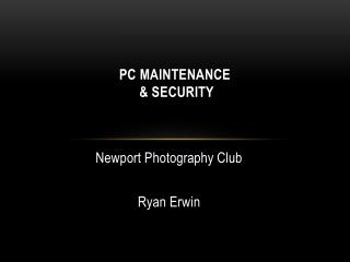 PC MAINTENANCE &amp; SECURITY