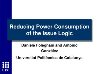 Reducing Power Consumption of the Issue Logic