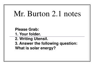 Mr. Burton 2.1 notes