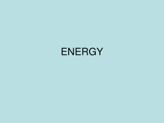 ENERGY