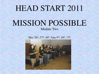 Module Two May 26 th , 27 th , 30 th , June 9 th , 10 th , 13 th
