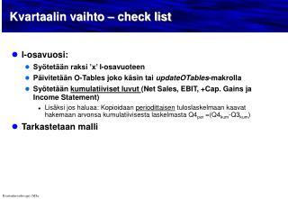 Kvartaalin vaihto – check list