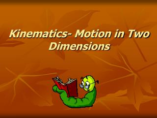 Kinematics- Motion in Two Dimensions