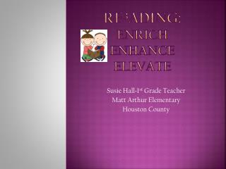 Re³ading : Enrich Enhance Elevate