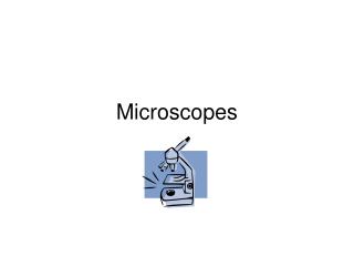 Microscopes