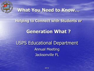 What You Need to Know… Helping to Connect with Students or Generation What ?