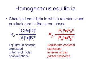 Homogeneous equilibria